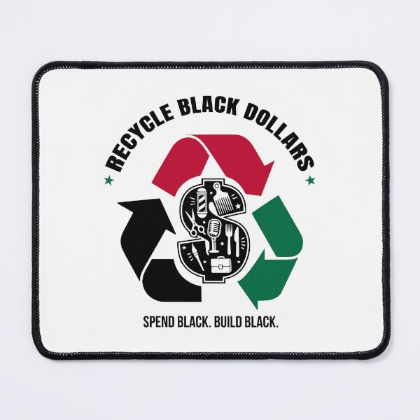 Item preview, Recycle Black Dollars Spend Black Build Black designed and sold by EthosWear.