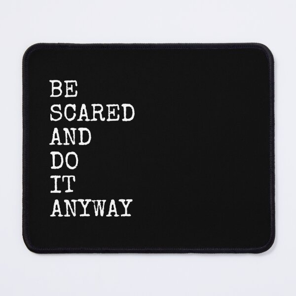 Item preview, Be Scared And Do It Anyway Motivational Quote typography designed and sold by PublicArtDesign.