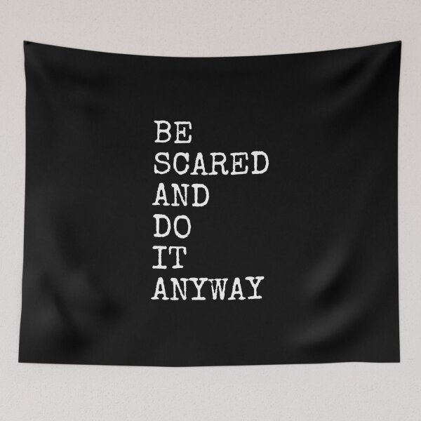 Item preview, Be Scared And Do It Anyway Motivational Quote typography designed and sold by PublicArtDesign.