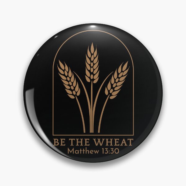 Item preview, Be the Wheat - Matthew 13:30 - Brown Design designed and sold by MoriaStore.