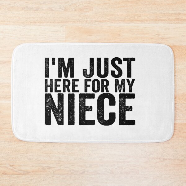 Item preview, I'm Just Here for My Niece designed and sold by 76Valeria.