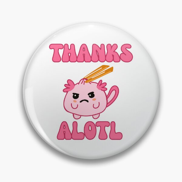 Item preview, Thanks alotl, cute sarcastic axolotl designed and sold by BritishDelights.