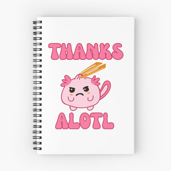Item preview, Thanks alotl, cute sarcastic axolotl designed and sold by BritishDelights.