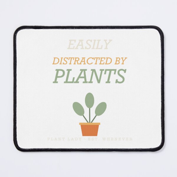 Item preview, Easily Distracted By Plants - Funny Plant Lady designed and sold by Spraxl.