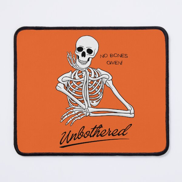 Item preview, Unbothered Skeleton designed and sold by threadsjam.