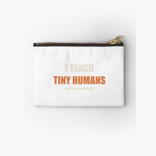 Item preview, I Teach Tiny Humans - Funny Teacher Gift designed and sold by Spraxl.