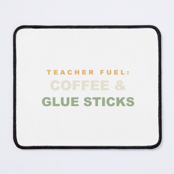 Item preview, Teacher Fuel Coffee and Glue Sticks - Funny Teacher designed and sold by RetroThreadWorks.