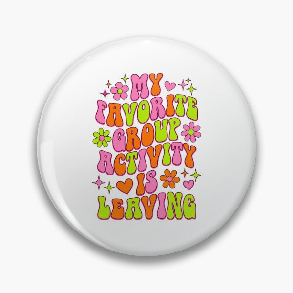 Item preview, My Favorite Group Activity Is Leaving designed and sold by Soren Graft.