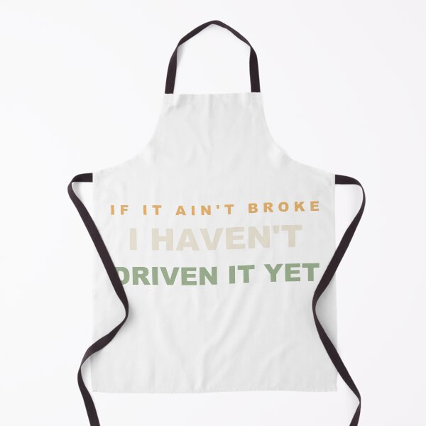 Item preview, If It Ain't Broke I Haven't Driven It Yet - Funny Car Guy designed and sold by RetroThreadWorks.