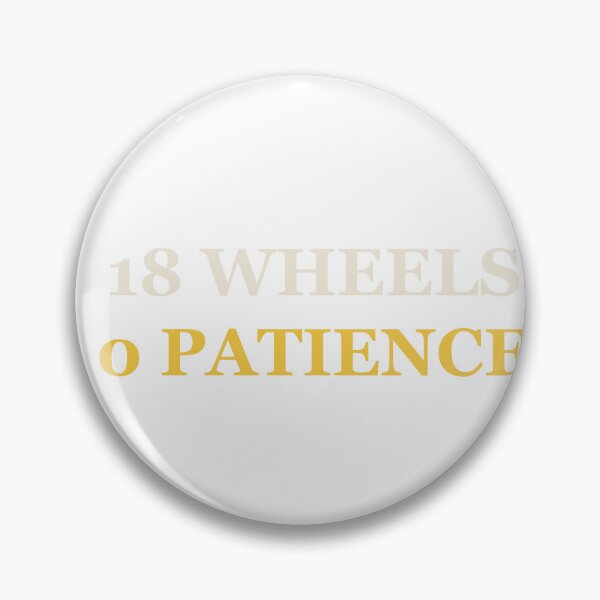 Item preview, 18 Wheels 0 Patience - Funny Trucker Gift designed and sold by Spraxl.