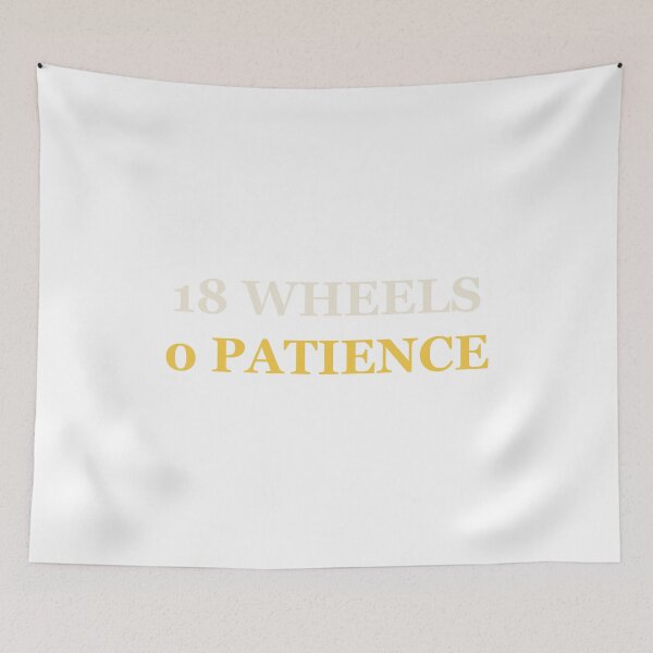 Item preview, 18 Wheels 0 Patience - Funny Trucker Gift designed and sold by Spraxl.