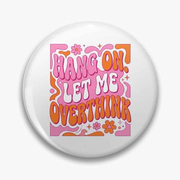 Item preview, Hang On Let Me Overthink Wavy Retro designed and sold by CAMEROVE.