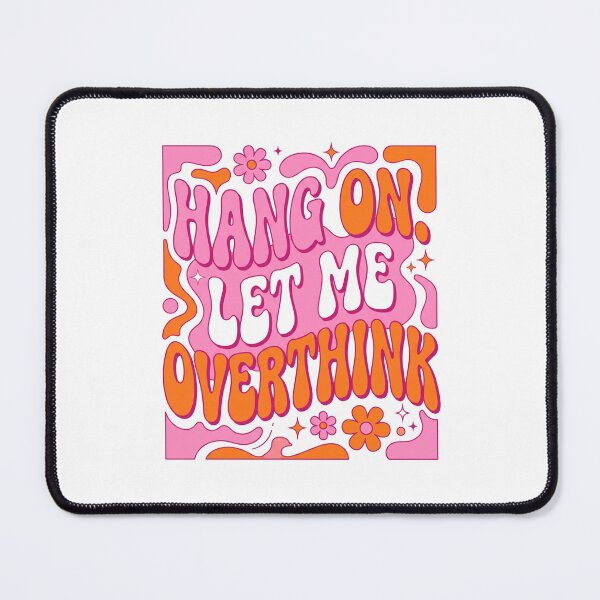 Item preview, Hang On Let Me Overthink Wavy Retro designed and sold by CAMEROVE.