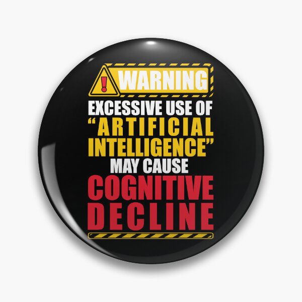 Item preview, warning excessive use of ai may cause cognitive decline designed and sold by remerasnerdas.