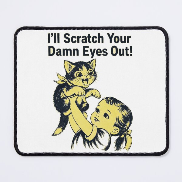 Item preview, I'll Scratch Your Damn Eyes Out designed and sold by Mystic & Celestial Art.