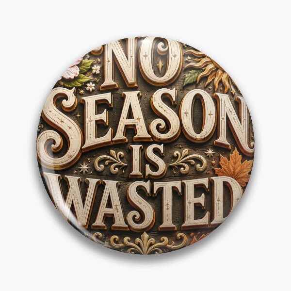 Item preview, No Season Is Wasted – Seasonal Wreath Motivational Typography designed and sold by TaiwoDesigns.