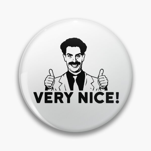 Item preview, Borat Very Nice Meme designed and sold by Poppy's Designs.