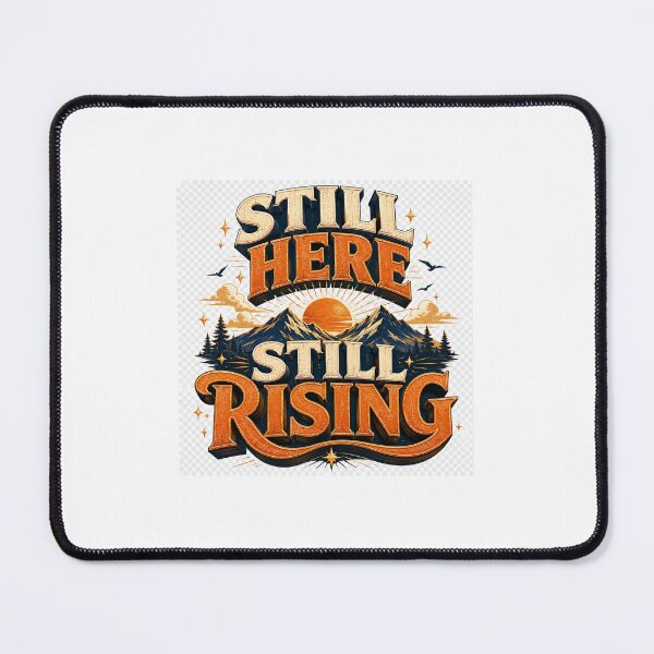 Item preview, Still Here Still Rising – Vintage Uplifting Typography designed and sold by TaiwoDesigns.
