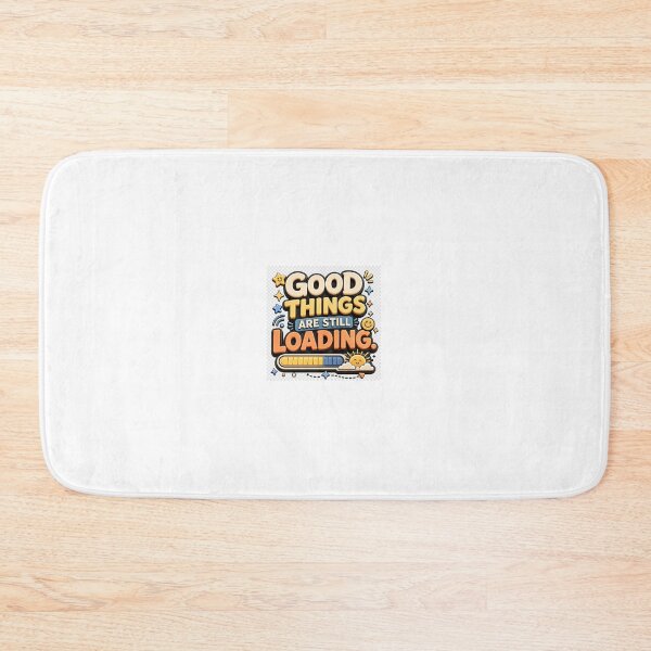 Item preview, Good Things Are Still Loading – Playful Motivational Typography designed and sold by TaiwoDesigns.
