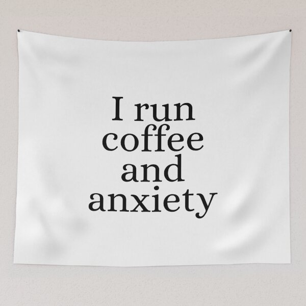 Item preview, I run coffee and anxiety designed and sold by Dondonmart.