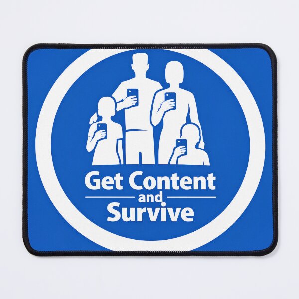Item preview, Get Content and Survive – XL Graphic designed and sold by SachaMuru.