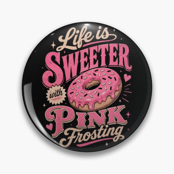 Item preview, Life is Sweeter With Pink Frosting designed and sold by Birdie and Flynn.
