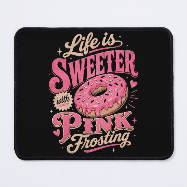 Item preview, Life is Sweeter With Pink Frosting designed and sold by Birdie and Flynn.