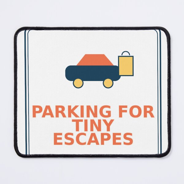 Item preview, Parking For Tiny Escapes Travel designed and sold by aihrgdesign.