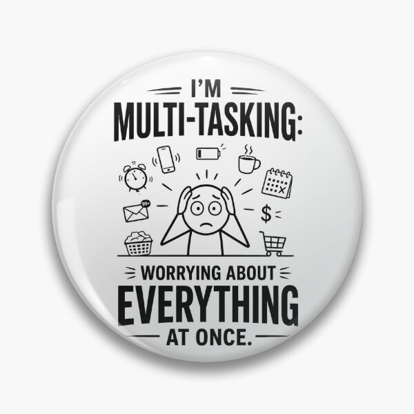 Item preview, I'm Multi-tasking Worrying about everything at once designed and sold by NewEraPress.