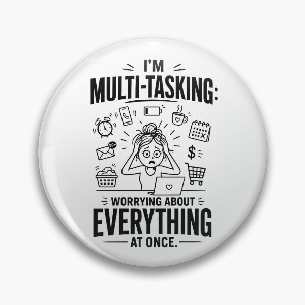 Item preview, I'm Multi-tasking Worrying about everything at once. (F) designed and sold by NewEraPress.