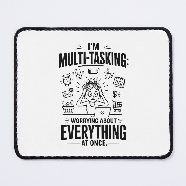 Item preview, I'm Multi-tasking Worrying about everything at once. (F) designed and sold by NewEraPress.