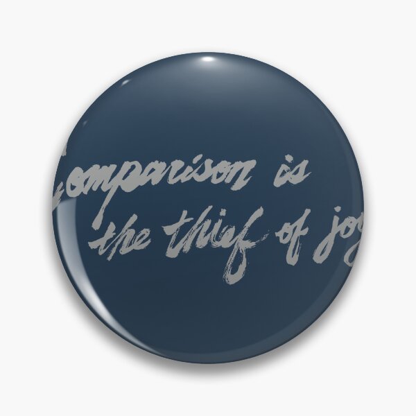 Item preview, Comparison is the thief of joy designed and sold by Kakaf Ink.