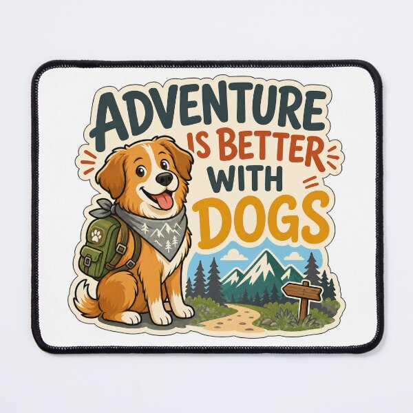 Item preview, Adventure Is Better With Dogs designed and sold by Tatsed.