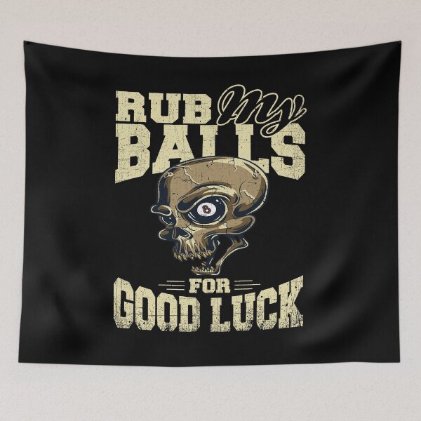 Item preview, Rub My Balls Skull Humor designed and sold by DestenyStore.