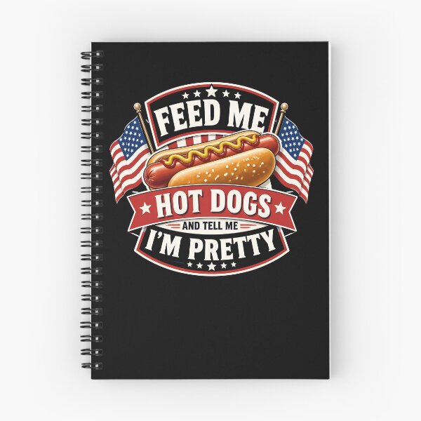 Item preview, Feed Me Hot Dogs And Tell Me I'm Pretty Funny Hot Dog Gear designed and sold by DynamicDesign.