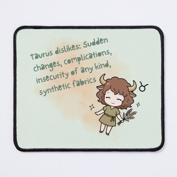 Item preview, "Taurus dislikes: Sudden changes, complications, insecurity of any kind, synthetic fabrics"Zodiac  designed and sold by JaymeOctober.