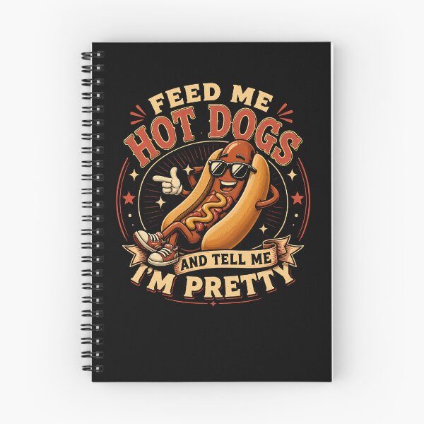 Item preview, Feed Me Hot Dogs And Tell Me I'm Pretty Funny Hot Dog Gear designed and sold by DynamicDesign.