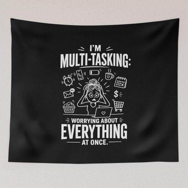 Item preview, I'm Multi-tasking Worrying about everything at once. (FW) designed and sold by NewEraPress.