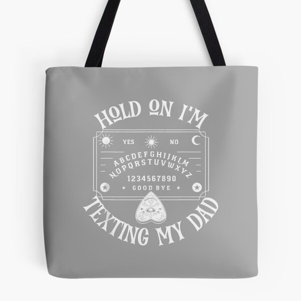 Item preview, Hold On Im Texting My Dad Funny Spirit Board Design designed and sold by ArleneRowe.