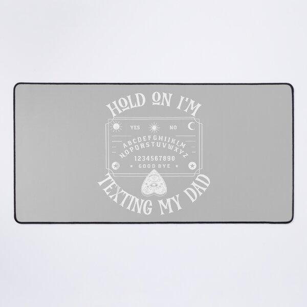 Item preview, Hold On Im Texting My Dad Funny Spirit Board Design designed and sold by ArleneRowe.