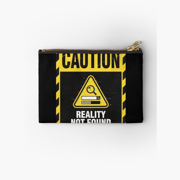 Item preview, Caution: Reality Not Found | Funny Glitch Warning Sign designed and sold by FuzzDrive.