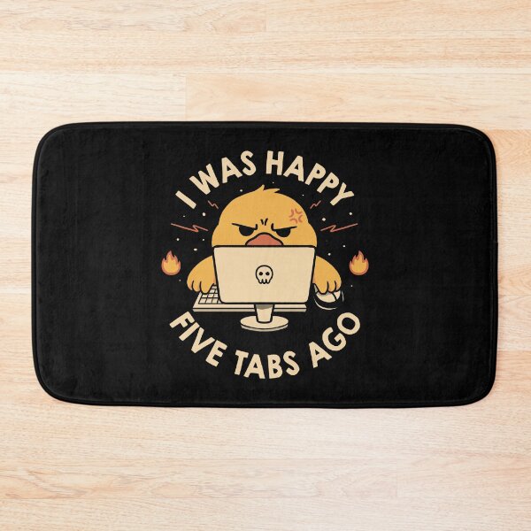 Item preview, I Was Happy Five Tabs Ago designed and sold by Tobe Fonseca®.