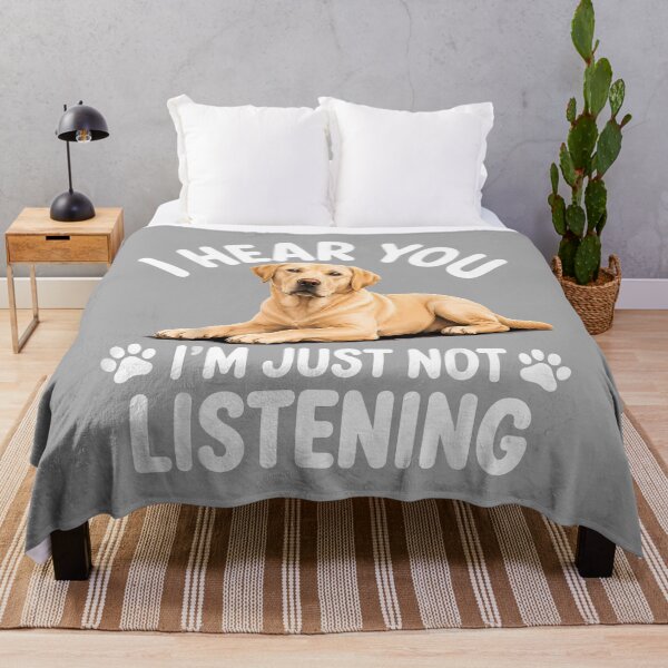 Item preview, I Hear You Im Just Not Listening Labrador Retriever designed and sold by KathieFaugh.
