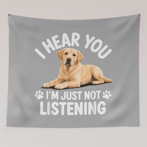 Item preview, I Hear You Im Just Not Listening Labrador Retriever designed and sold by KathieFaugh.