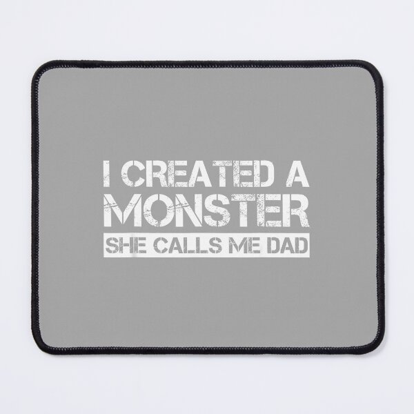 Item preview, I Created a Monster she Calls me Dad Funny Father's Day Joke designed and sold by ArleneRowe.