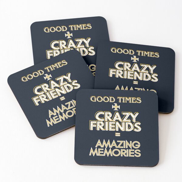 Item preview, Good Times Crazy Friends Quote designed and sold by HopeAndHustle.
