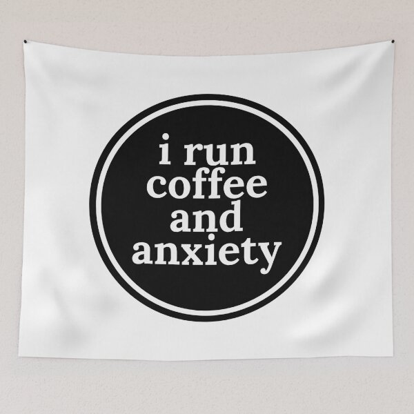 Item preview, I run coffee and anxiety designed and sold by Dondonmart.