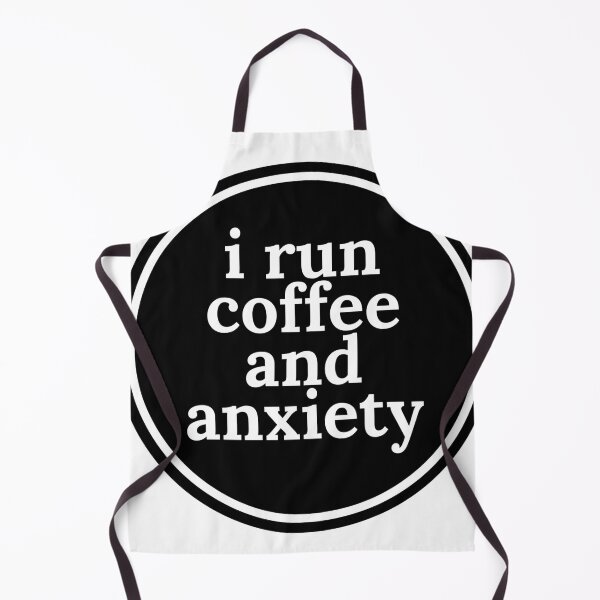 Item preview, I run coffee and anxiety designed and sold by Dondonmart.