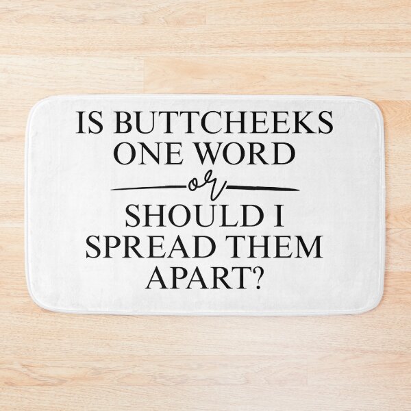 Item preview, Is ButtCheeks One Word Or Should I Spread Them Apart - Funny Offensive Adult Humor designed and sold by Dondonmart.