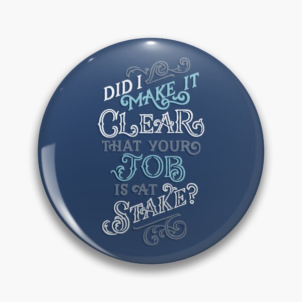 Item preview, Your Job is at Stake designed and sold by polliadesign.